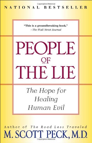 People of the Lie: The Hope for Healing Human Evil by M. Scott Peck