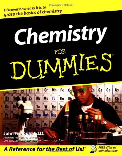 Chemistry For Dummies by John T. Moore