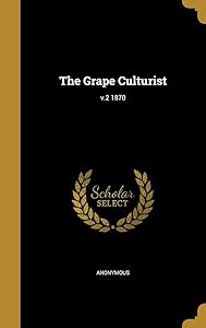 The Grape Culturist; v.2 1870