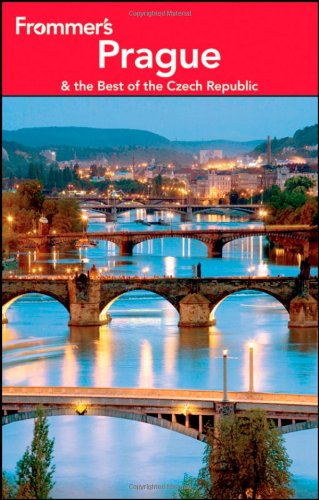 Frommer's Prague and the Best of the Czech Republic by Mark Baker