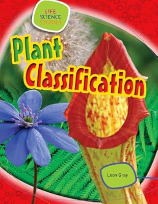 Plant Classification (Life Science Stories)