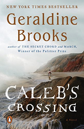 Caleb's Crossing: A Novel by Geraldine Brooks