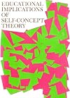 Educational implications of self-concept theory