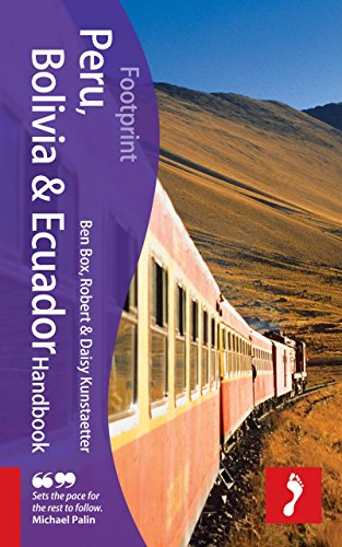 Peru, Bolivia &amp; Ecuador Handbook, 3rd: Travel guide to Peru, Bolivia &amp; Ecuador by Ben Box