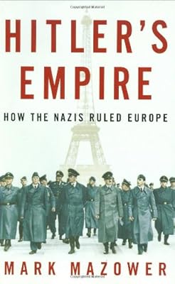 Hitler's Empire: How the Nazis Ruled Europe