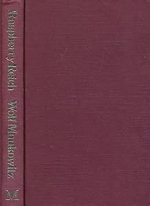 Raspberry Reich: A novel by Wolf Mankowitz