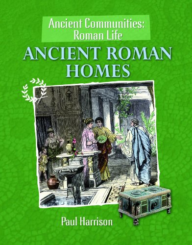 Ancient Roman Homes by Paul Harrison