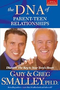 The DNA of Parent-Teen Relationships: Discover the Key to Your Teen's Heart (Focus on the Family)