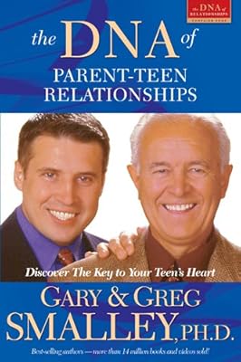 The DNA of Parent-Teen Relationships: Discover the Key to Your Teen's Heart (Focus on the Family)