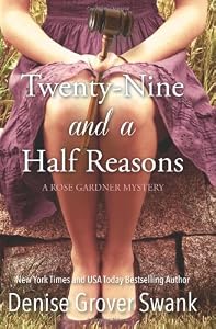 Twenty-Nine and a Half Reasons: Rose Gardner Mystery Book Two