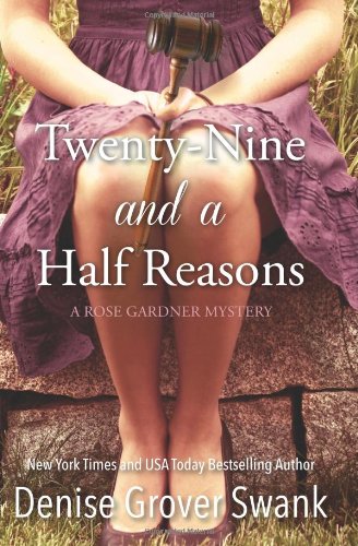 Twenty-Nine and a Half Reasons: Rose Gardner Mystery Book Two by Denise Grover Swank