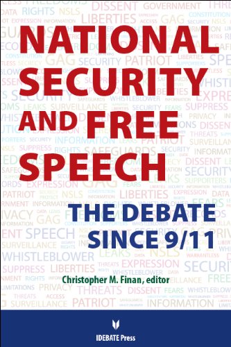 National Security and Free Speech: The Debate Since 9/11 by by Christopher M. Finan and ed.