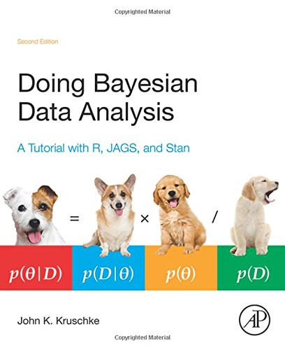 Doing Bayesian Data Analysis, Second Edition: A Tutorial with R, JAGS, and Stan by John Kruschke