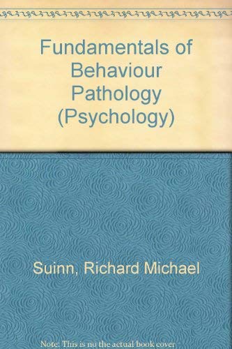 Fundamentals of Behavior Pathology (Advances in Environmental Science and Technology) by Richard Michael Suinn