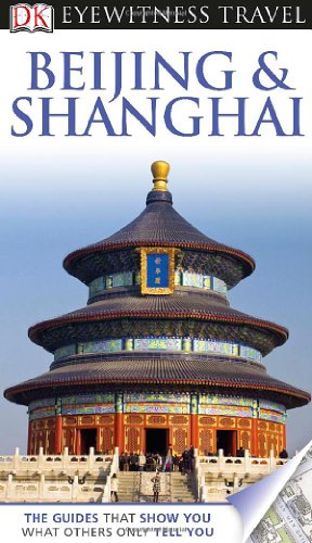 DK Eyewitness Travel Guide: Beijing and Shanghai by DK Publishing