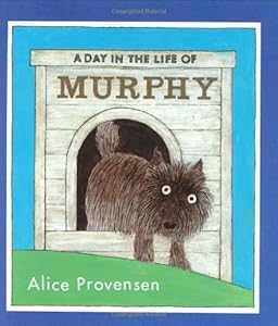 A Day in the Life of Murphy (Bccb Blue Ribbon Picture Book Awards (Awards))