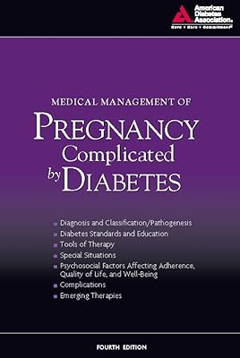 Medical Management of Pregnancy Complicated by Diabetes