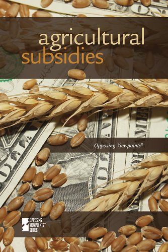 Agricultural Subsidies (Opposing Viewpoints) by Noel Merino