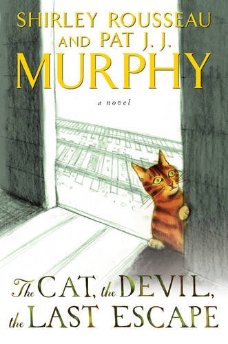 The Cat, the Devil, the Last Escape: A Novel by Shirley Rousseau Murphy