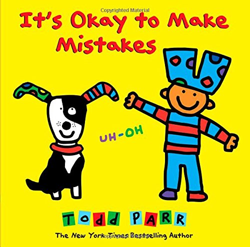 It's okay to make mistakes by Todd Parr