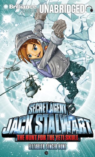 Secret Agent Jack Stalwart: Book 13: The Hunt for the Yeti Skull: Nepal by Elizabeth Singer Hunt