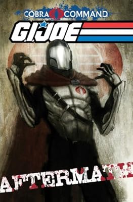 G.I. JOE: Cobra Command - Aftermath (G. I. Joe (Graphic Novels))