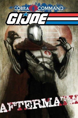 G.I. JOE: Cobra Command - Aftermath (G. I. Joe (Graphic Novels)) by Chuck Dixon