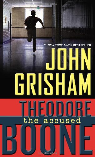 Theodore Boone: The Accused by John Grisham