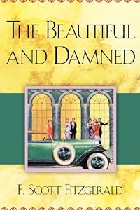 The Beautiful and Damned by F. Scott Fitzgerald