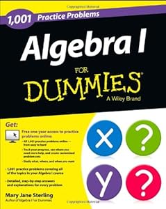 1,001 Algebra I Practice Problems For Dummies (For Dummies (Math & Science))
