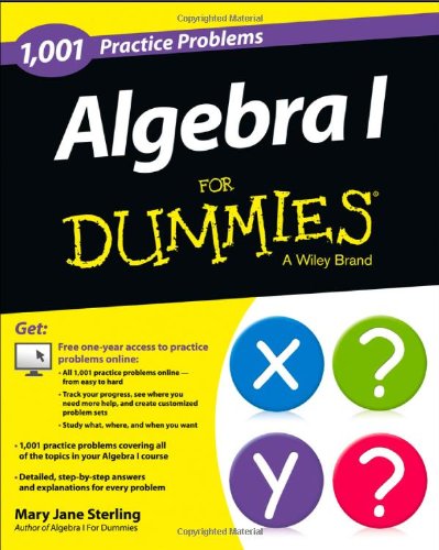 1,001 Algebra I Practice Problems For Dummies (For Dummies (Math & Science)) by Mary Jane Sterling