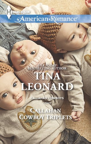 Callahan Cowboy Triplets (Callahan Cowboys Book 12) by Tina Leonard