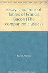 Essays and ancient fables of Francis Bacon