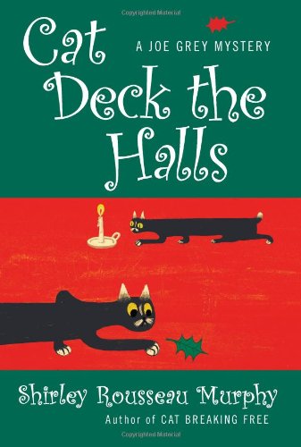 Cat Deck the Halls (Joe Grey Mysteries, Book 13) by Shirley Rousseau Murphy