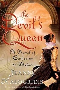 The Devil's Queen: A Novel of Catherine de Medici