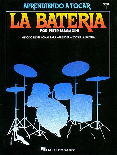 Learn to Play the Drum Set/Aprendiendo a Tocar La Bateria Nivel by Peter Magadini