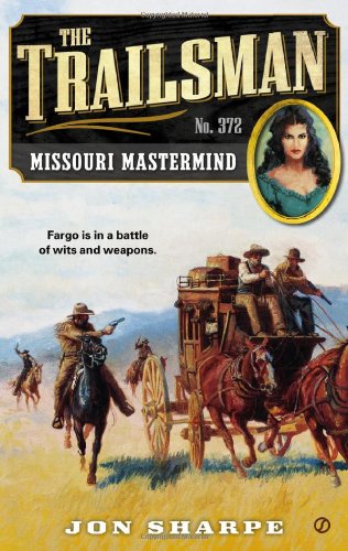 The Trailsman #372: Missouri Mastermind by Jon Sharpe