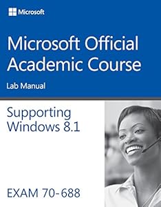 70-688 Supporting Windows 8.1 Lab Manual