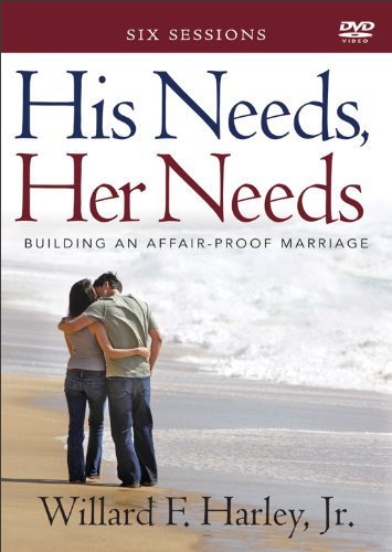 By Willard F. - His Needs, Her Needs: Building an Affair-Proof Marriage: 6 Sessions (DVD) (12/16/12)
