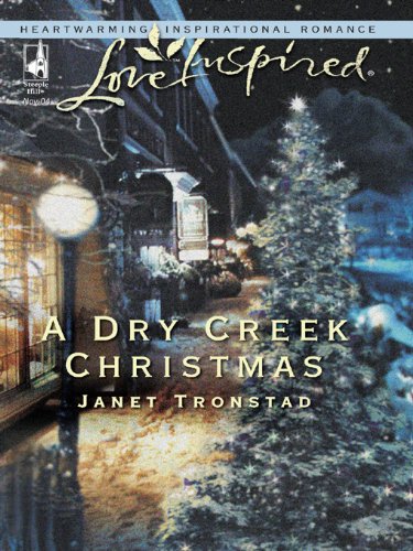 A Dry Creek Christmas: A Christmas Romance Novel by Janet Tronstad