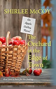 The Orchard At The Edge Of Town by Shirlee McCoy