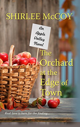 The Orchard At The Edge Of Town by Shirlee McCoy