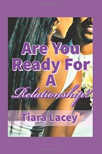 Are You Ready for a Relationship? by Tiara Lacey