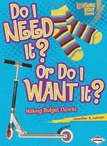 Do I Need It? or Do I Want It?: Making Budget Choices
