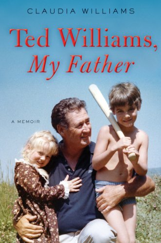 Ted Williams, My Father: A Memoir by Mike Shropshire