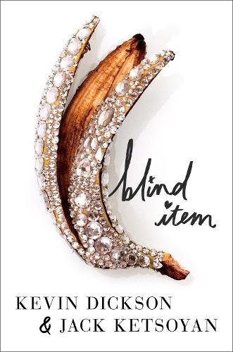 Blind Item by Kevin Dickson