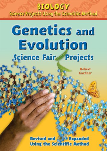 Genetics and Evolution Science Fair Projects by Robert Gardner