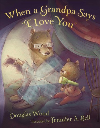 When a Grandpa Says "I Love You" by Douglas Wood 
			
			
		
		
		
       	 
       		
       			,