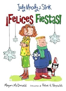 Judy Moody y Stink: Felices Fiestas! (Judy Moody & Stink the Holly Joliday) (Spanish Edition) (Judy Moody (Spanish))