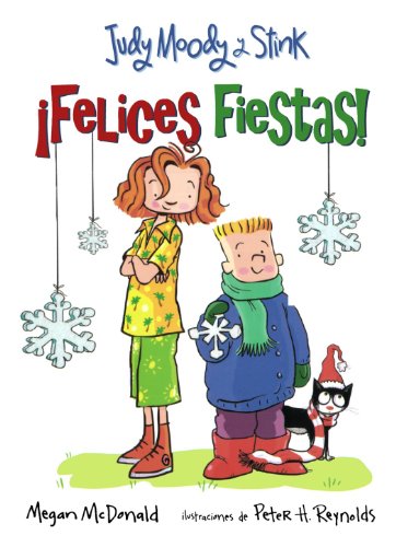 Judy Moody y Stink: Felices Fiestas! (Judy Moody & Stink the Holly Joliday) (Spanish Edition) (Judy Moody (Spanish)) by Megan McDonald